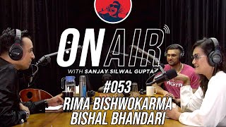 On Air With Sanjay #053 - Rima Bishwokarma & Bishal Bhandari