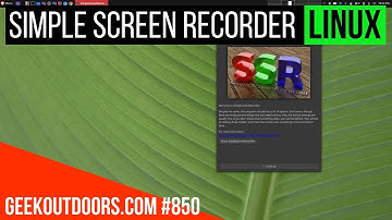 Simple Screen Recorder Tutorial (Linux Screen Recorder) Geekoutdoors.com EP850