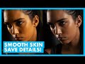 Use THIS Technique to Smooth Skin Without Losing Detail!