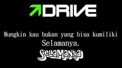 Drive - Mimpi Selamanya (Lirik Version)  - Durasi: 4:23. 