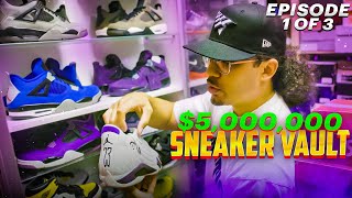 $5 Million Sneaker Vault Biggest Collection In The World (Episode 1 of 3) "SNEAK INSIDE"