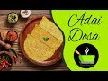 Protein And Iron Rich Adai Recipe | Adai Recipe | Adai Dosa | Healthy Breakfast Recipe