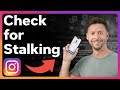 How To Check If Someone Is Stalking You On Instagram