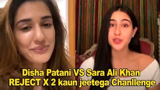 Disha Patani VS Sara Ali Khan| REJECT X 2  kaun jeetega Chanllenge