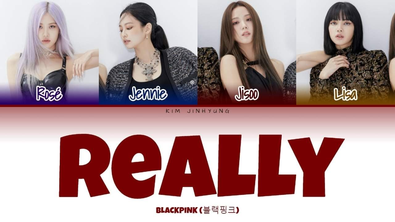 BLACKPINK REALLY COLOUR CODED LYRICS