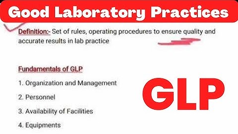 Good Laboratory Practices | GLP gudielines | principles of Good Laboratory Practices