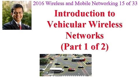 CSE574-16-08A: Introduction to Vehicular Wireless Networks (Part 1 of 2)