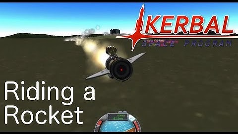Kerbal Space Program: Useless Inventions - Riding a Rocket