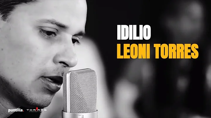 Leoni Torres - Idilio (Video Oficial) [Remaster | ...