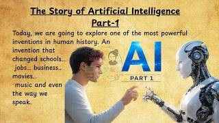 The Story of Artificial Intelligence|| Part-1 || “The Day Humans Created Thinking Machines”