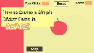 How to Make a Simple Clicker Game in Scratch (Tutorial)