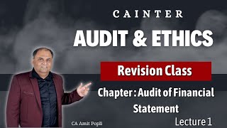 L17 : Revision | CA Inter Audit & Ethics | Chapter : Audit of Financial Statement-1 | CA Amit Popli