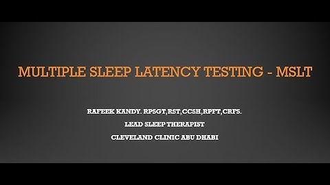 Multiple Sleep Latency Test (MSLT) A to Z of sleep latency testing