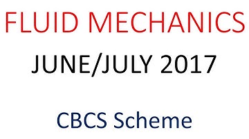 VTU Fluid Mechanics June/July 2017 Solved  - Mechanical Engineering CBCS Scheme