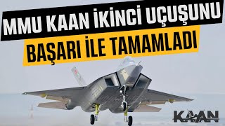 Kaan İkinci Uçuşunu Başarı ile Tamamladı