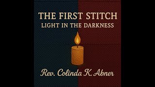 The First Stitch: Light in the Darkness: Redeeming the Story