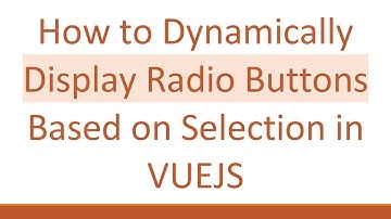 How to Dynamically Display Radio Buttons Based on Selection in VUEJS