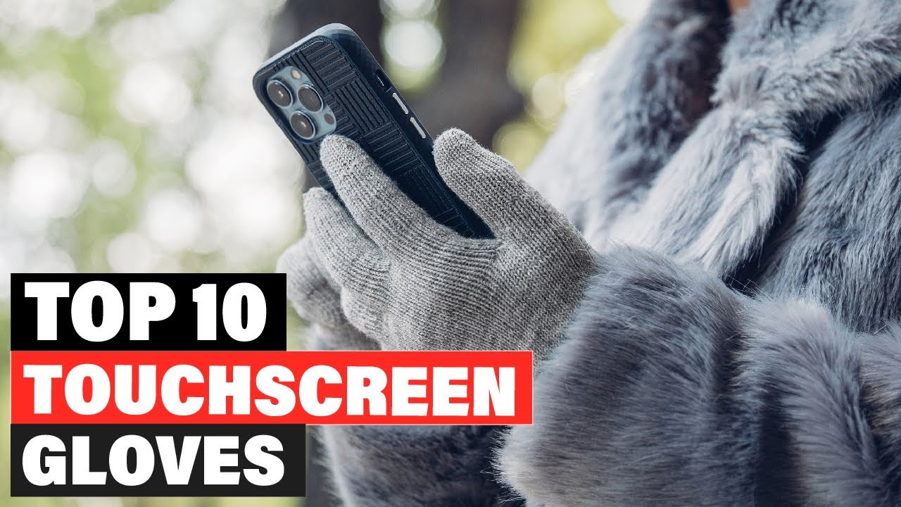Touchscreen Glove: ✓ Best Touchscreen Gloves 2025 (Buying Guide