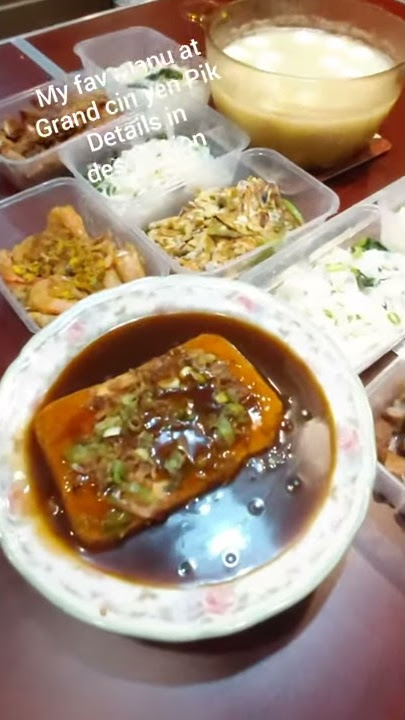 Grand Cin Yen fav menu