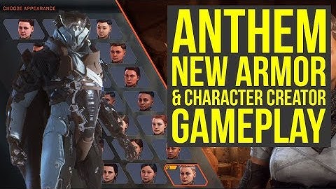 Anthem Character Creation & Armor Sets Gameplay EXPLAINED (Anthem Gameplay 2019)