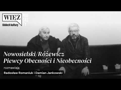 Nowosielski/Różewicz. Heralds of Presence and Absence. A Conversation Between Romaniuk and Jankowski