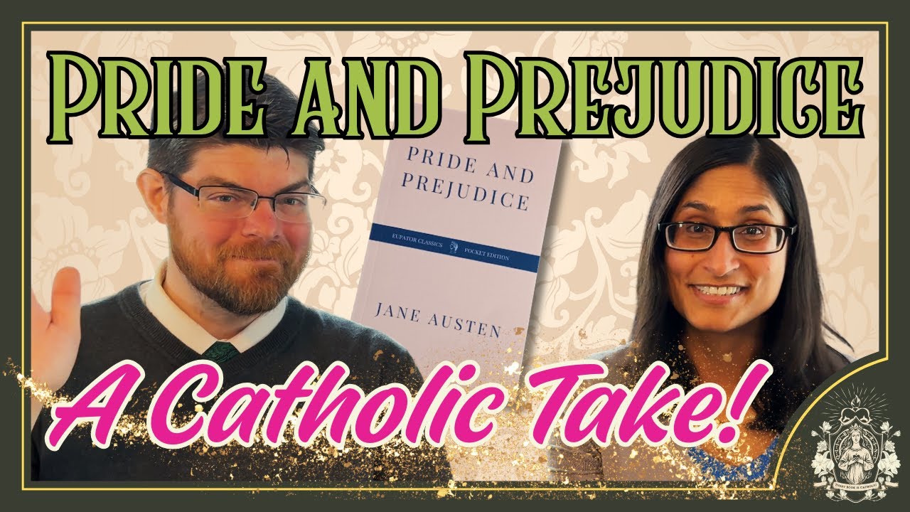 Pride and Prejudice: A Catholic Take on Virtue and Marriage - April 2025 Book of the Month