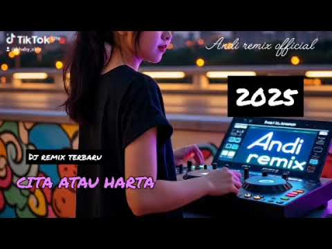 Dj remix cinta atau harta terbaru2025