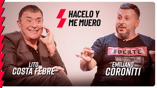 Emi Coroniti con Lito Costa Febre | Hacelo y me muero | Episodio 2