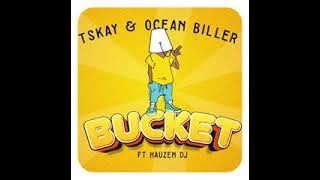 Tskay de Musiq - BUCKET.ft Sgidli & Andile