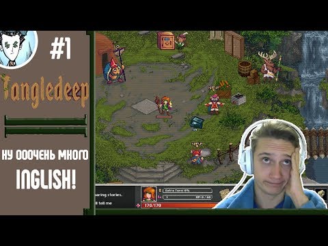 Tangledeep #1 » Ну очень много INGLISH!