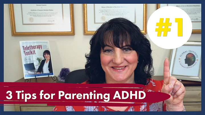 Three Tips for Parenting ADHD: Tip #1