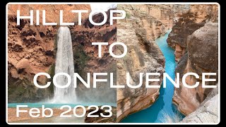 Havasupai Hilltop to Confluence February 2023 Time lapse Video-Supai Rim to Colorado