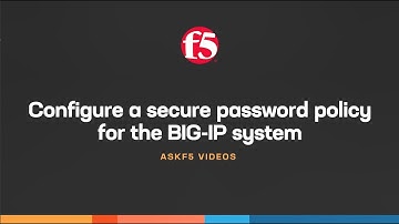 Configure a secure password policy for the BIG-IP system