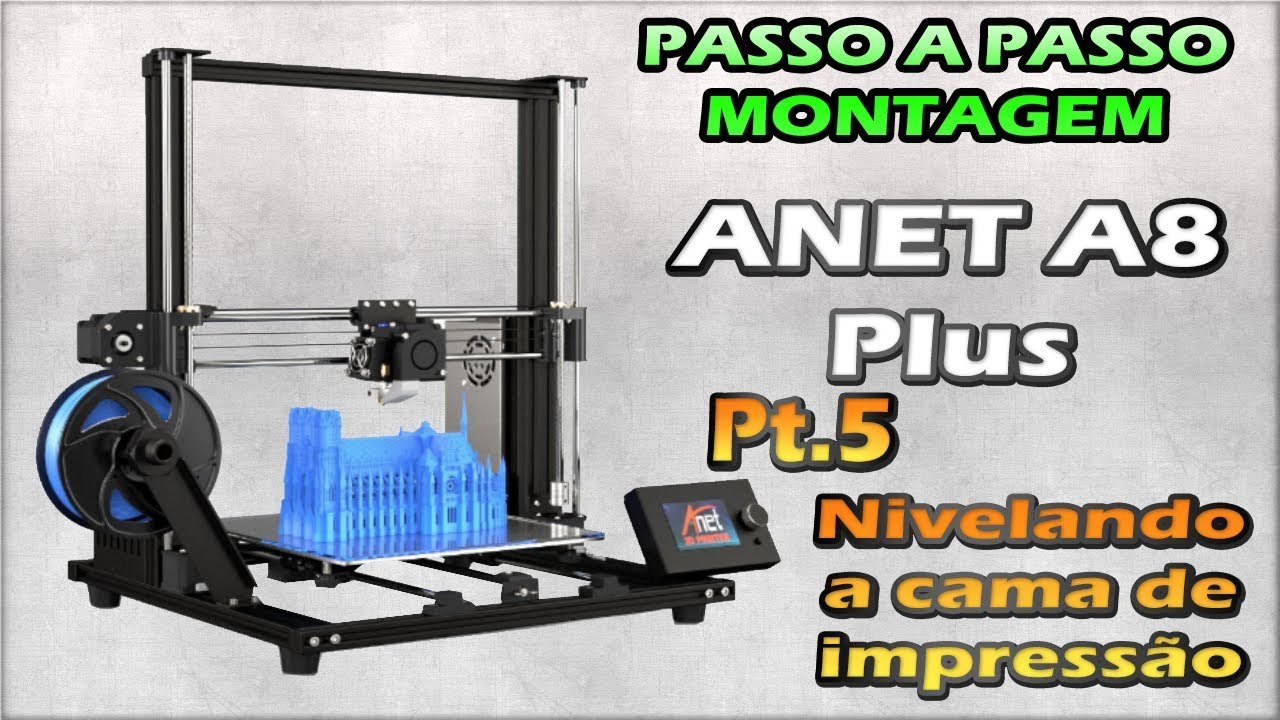 Montagem Impressora 3d AnetA8 Plus pt.5 ( Nivelando a cama )