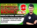 L40 Construction of 3-phase Induction Motor || Induction Machines || PrepFusion