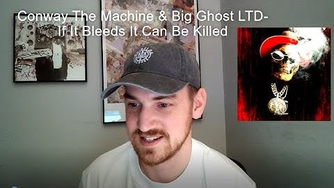 Conway The Machine & Big Ghost LTD  If It Bleeds It Can Be Killed Reaction