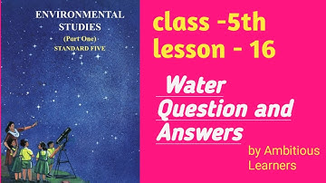 std - 5th | Science | chapter - 16 | Water |Question and Answers | Maharashtra Board |