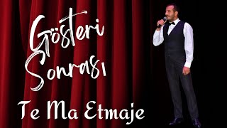 #Show sonrası misafirlerle tema at maje