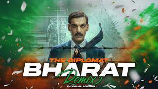 Bharat 🇮🇳 | Remix | A.R Rahman | The Diplomat | India Independence Day | DJ Dalal London