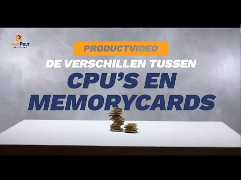 De verschillen tussen CPU&rsquo;s en Memorycards | van Pelt productvideo&rsquo;s