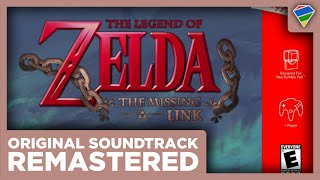 The Legend of Zelda: The Missing Link - Soundtrack REMASTERED / Ultra High Quality Audio