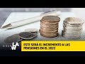 Tablero: ¿Cómo será el incremento a las pensiones en el 2022?