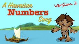 A Hawaiian Numbers Song - Version Two!