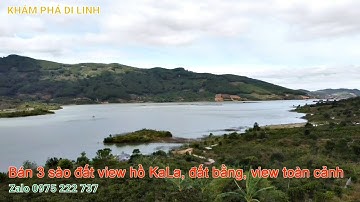 Bán 3 sào đất view hồ KaLa, nền đất bằng, cho góc nhìn toàn cảnh, đất Di Linh Lâm Đồng Vietnam