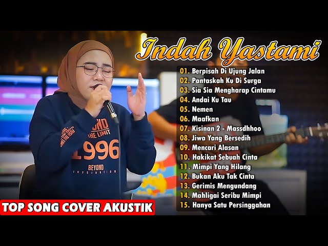 Musik Penyemangat Kerja | Indah yastami Full Album - Sayup Sayup Ku Mendengar, Orang Yang Salah class=