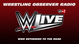 WWE is officially returning to the road: Wrestling Observer Radio