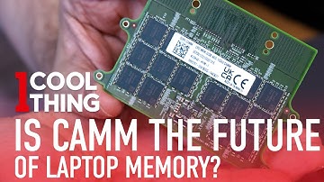 What Is CAMM? Perhaps, the Future Look of Memory in Laptops