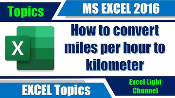 Excel 2016 topics - 6 - How to convert miles per hour to kilometer
