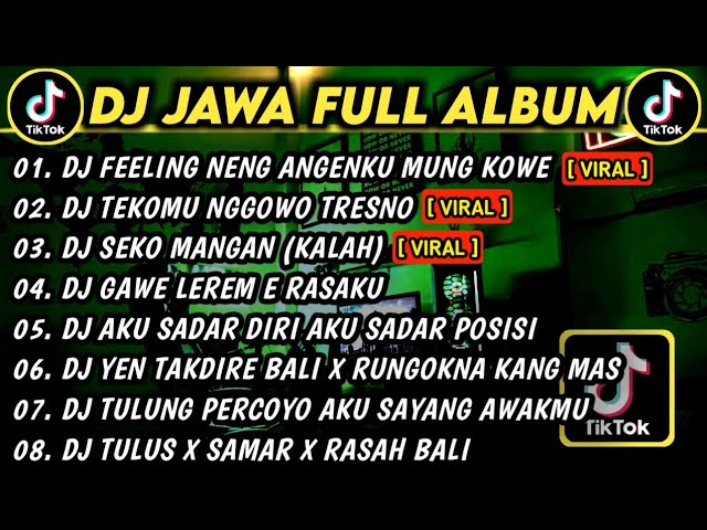 DJ JAWA FULL ALBUM VIRAL TIKTOK 2024 || DJ FEELING NENG ANGENKU MUNG KOWE X DJ TEKOMU NGGOWO TRESNO class=