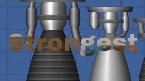 The ￼strongest engine in SpaceFlight Simulator